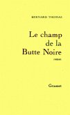 Le champ de la butte noire (eBook, ePUB) Le champ de la butte noire (eBook, ePUB)