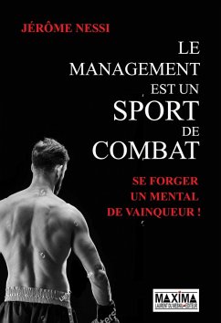 Cover Le management est un sport de combat (eBook, ePUB)