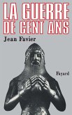 La Guerre de Cent Ans (eBook, ePUB)