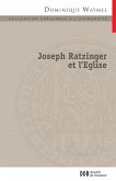 Joseph Ratzinger et l'Église (eBook, ePUB)