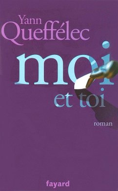 Moi et Toi (eBook, ePUB) - Queffélec, Yann