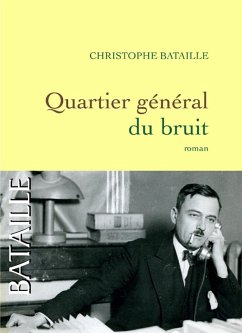 Quartier général du bruit (eBook, ePUB) - Bataille, Christophe