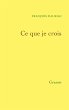Ce que je crois (eBook, ePUB) - Bild 1