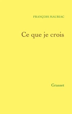 Ce que je crois (eBook, ePUB) - Mauriac, François