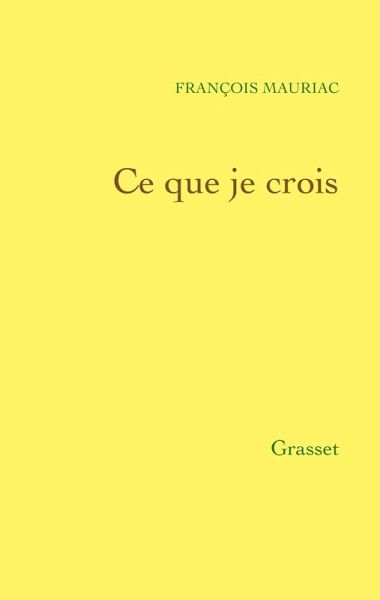 Ce que je crois (eBook, ePUB) Ce que je crois (eBook, ePUB)