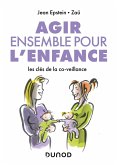Agir ensemble pour l'enfance (eBook, ePUB) Agir ensemble pour l'enfance (eBook, ePUB)