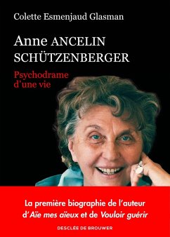 Anne Ancelin Schützenberger (eBook, ePUB) - Esmenjaud, Colette