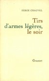 Tirs d'armes légères le soir (eBook, ePUB)