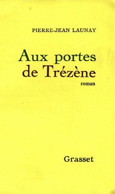 Aux portes de Trézène (eBook, ePUB) - Launay, Pierre-Jean