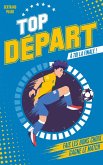 Top Départ - Tome 1 - À toi la finale (eBook, ePUB)