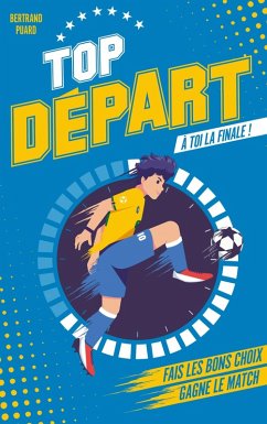 Top Départ - Tome 1 - À toi la finale (eBook, ePUB) - Puard, Bertrand