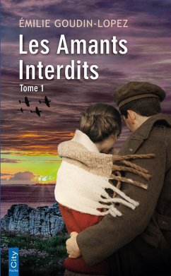 Les amants interdits T1 (eBook, ePUB) - Goudin-Lopez, Emilie