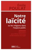 Notre laïcité ou les religions dans l'espace public (eBook, ePUB)