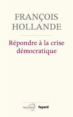 Répondre à la crise démocratique (eBook, ePUB) - Hollande, François