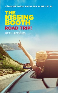 Cover The Kissing Booth - Road Trip (L'épisode inédit entre les films II et III) (eBook, ePUB)