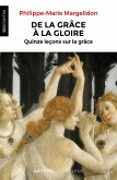 De la grâce à la gloire (eBook, ePUB)