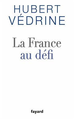 La France au défi (eBook, ePUB) - Védrine, Hubert