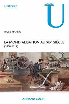 La mondialisation au XIXe siècle (eBook, ePUB) - Marnot, Bruno
