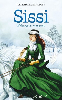 Sissi 3 - L'écuyère masquée (eBook, ePUB) - Féret-Fleury, Christine