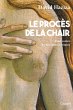 Le procès de la chair (eBook, ePUB) - Bild 1