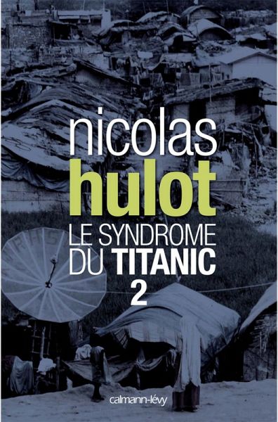 Le syndrome du Titanic 2 (eBook, ePUB) Le syndrome du Titanic 2 (eBook, ePUB)