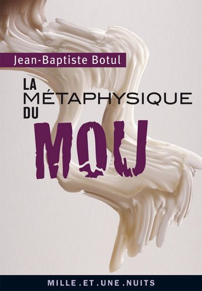 La métaphysique du mou (eBook, ePUB)