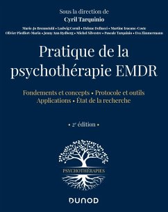 Pratique de la psychothérapie EMDR - 2e éd. (eBook, ePUB) - Zimmermann, Eva; Brennsthul, Marie-Jo; Cornil, Ludwig; Dellucci, Helene; Iracane-Coste, Martine; Piedfort-Marin, Olivier; Rydberg, Jenny Ann; Silvestre, Michel; Tarquinio, Pascale