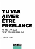 Tu vas aimer être freelance (eBook, ePUB) Tu vas aimer être freelance (eBook, ePUB)