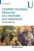 L'empire colonial français : de l'histoire aux héritages - XXe-XXIe siècles (eBook, ePUB)