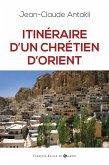 Itinéraire d'un chrétien d'Orient (eBook, ePUB)