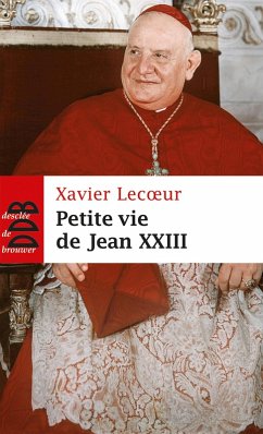 Petite vie de Jean XXIII (eBook, ePUB) - Lecoeur, Xavier