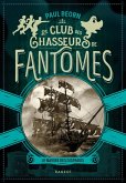 Le club des chasseurs de fantômes - Le navire des disparus (eBook, ePUB) Le club des chasseurs de fantômes - Le navire des disparus (eBook, ePUB)