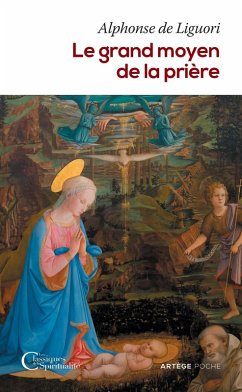 Le grand moyen de la prière (eBook, ePUB) - de Liguori, Alphonse