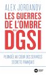 Les guerres de l'ombre de la DGSI -... - Bild 1