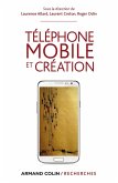 Téléphone mobile et création (eBook, ePUB)