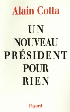 Un nouveau président pour rien (eBook, ePUB) - Cotta, Alain