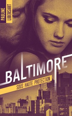 Baltimore 2 - Sous haute protection (eBook, ePUB) - Libersart, Pauline