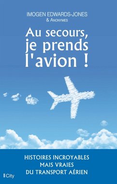 Au secours, je prends l'avion ! (eBook, ePUB) - Edwards-Jones, Imogen