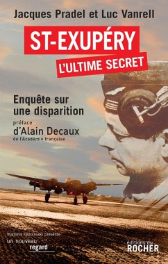 Saint-Exupéry, l'ultime secret (eBook, ePUB) - Pradel, Jacques; Vanrell, Luc