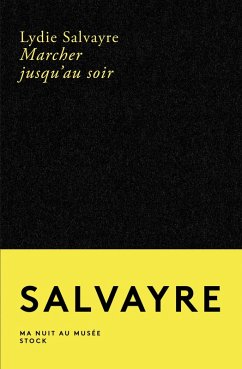 Marcher jusqu'au soir (eBook, ePUB) - Salvayre, Lydie