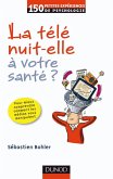 La télé nuit-elle à votre santé ? (eBook, ePUB)