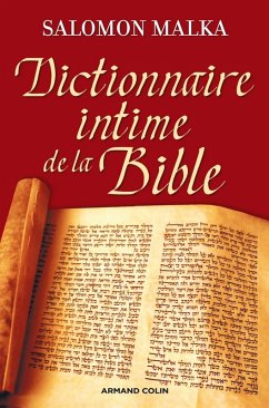 Dictionnaire intime de la Bible (eBook, ePUB) - Malka, Salomon