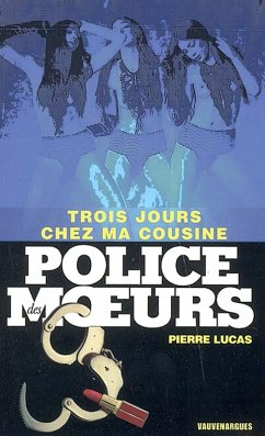 Police des moeurs n°173 Trois jours chez ma cousine (eBook, ePUB) - Lucas, Pierre