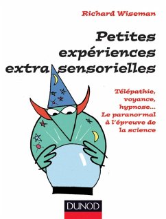Petites expériences extra-sensorielles - Télépathie, voyance, hypnose... (eBook, ePUB) - Wiseman, Richard