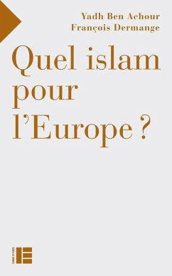 Quel islam pour l'Europe ? (eBook, ePUB) - Dermange, François; Ben Achour, Yadh