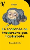 Le scarabée ne traversera pas l'autoroute (eBook, ePUB)