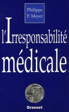 L'irresponsabilité médicale (eBook, ePUB) - Meyer, Philippe