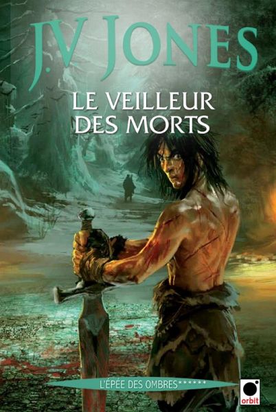 Le Veilleur des morts (l'Epée des ombres******) (eBook, ePUB) Le Veilleur des morts (l'Epée des ombres******) (eBook, ePUB)
