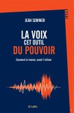 La voix, cet outil du pouvoir (eBook, ePUB)