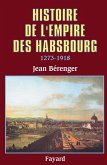 Histoire de l'Empire des Habsbourg (1273-1918) (eBook, ePUB)